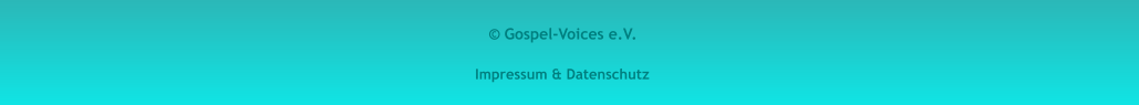 Gospel-Voices e.V. Impressum & Datenschutz